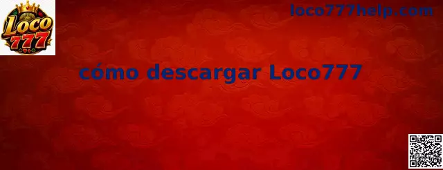 Guía visual sobre cómo descargar Loco777