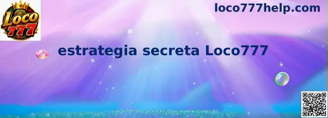 Representación visual de estrategia secreta Loco777