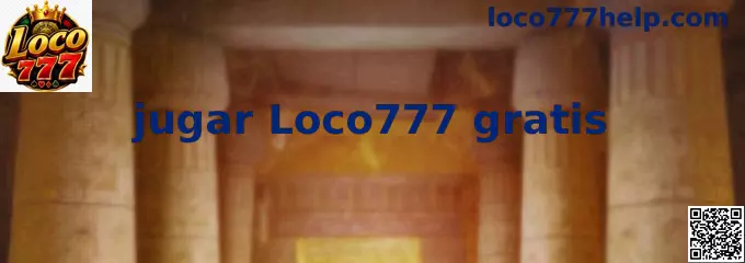 Guía visual para jugar Loco777 gratis