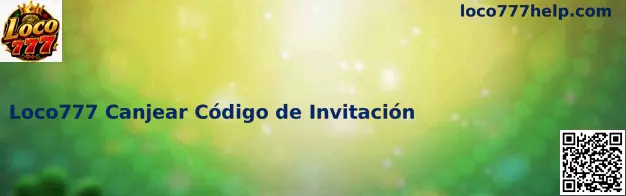Obtén tu Código de Invitación en Loco777