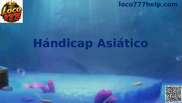 Hándicap Asiático Loco777